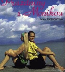 Prázdniny s Monikou (Jana Moravcová) (česky)