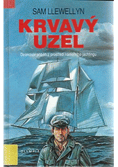 Krvavý uzel (Sam Llewellyn) (česky)
