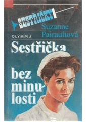 Sestřička bez minulosti (Suzanne Pairaultová) (česky)
