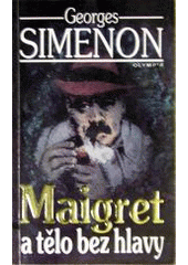 Maigret a tělo bez hlavy (Georges Simenon) (česky)
