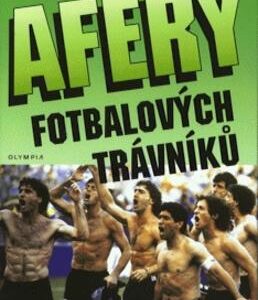 Aféry fotbalových trávníků (Jiří Macků) (česky)