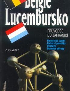 Belgie, Lucembursko - průvodce do zahraničí (Bartošíková, Miloslava) (česky)