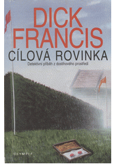 Cílová rovinka (brož.) (Dick Francis) (česky)