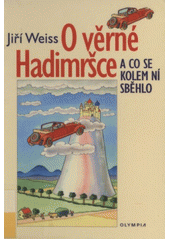 O věrné Hadimršce (Weiss, Jiří) (česky)