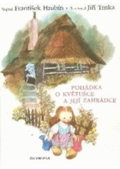Pohádka o Květušce a její zahr (František Hrubín) (česky)