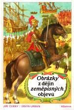 Obrázky z dějin zeměpisných objevů (Jiří Černý) (česky)