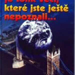 Na zeměkouli je tolik věcí, které jste ještě nepoznali... (Losadová Isabel) (česky)