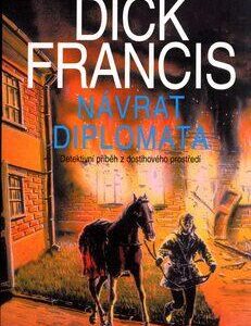 Návrat diplomata (Dick Francis) (česky)