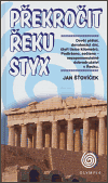 Překročit řeku Styx (Šťovíček, Jan) (česky)