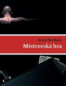 Mistrovská hra (McBain, Scott) (česky)