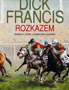 Rozkazem (Dick Francis) (česky)