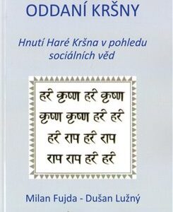Oddaní Kršny. Hnutí Haré Kršna v pohledu sociálních věd (Milan Fujda) (česky)