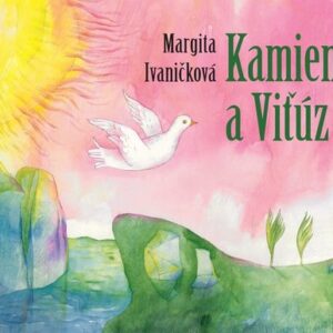 Kamienka a Viťúz (Margita Ivaničková)