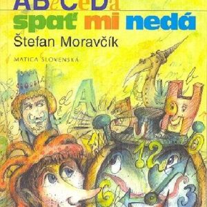 Abeceda spať mi nedá (Štefan Moravčík) (česky)