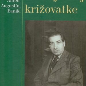 Na dejinnej križovatke (Anton Augustín Baník)