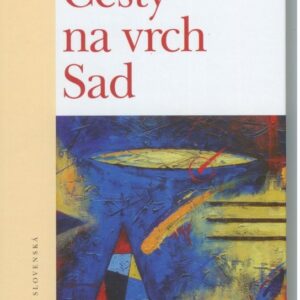 Cesty na vrch Sad (Ladislav Hrubý)