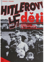 Hitlerovy děti (Posner Gerald) (česky)