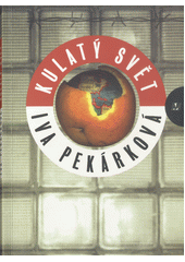 Kulatý svět (Iva Pekárková) (česky)