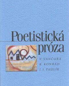 Poetistická próza (Konrád, Karel) (česky)