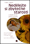 Nedělejte si zbytečné starosti (Bruno, Frank J.) (česky)