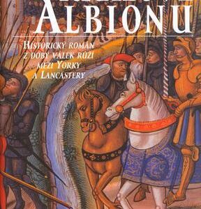 Králové Albionu (Rathbone, Julian) (česky)