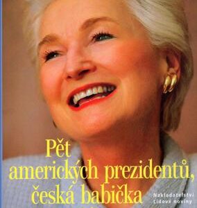 Pět amerických prezidentů, česká babička a já (Hašková-Coolidge, Eliška) (česky)