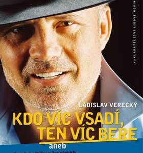 Kdo víc vsadí, ten víc bere (Ladislav Verecký) (česky)