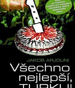 Všechno nejlepší, TURKU! (Arjouni, Jakob) (česky)