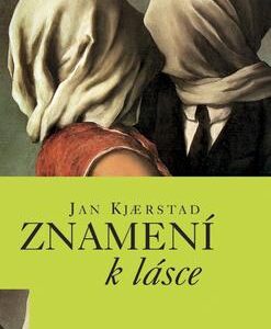 Znamení k lásce (Kjærstad, Jan) (česky)