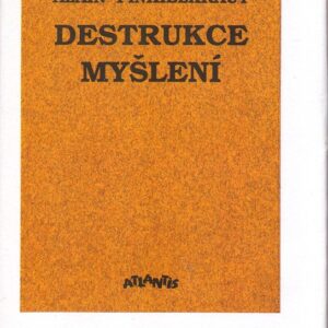 Destrukce myšlení (Alain Finkielkraut) (česky)