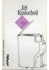 Má lásko, Postmoderno (Kratochvil, Jiří) (česky)