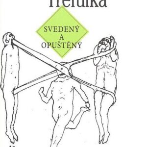 Svedený a opuštěný (Jan Trefulka) (česky)
