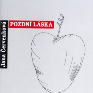 Pozdní láska (Mgr. Jana Červenková) (česky)