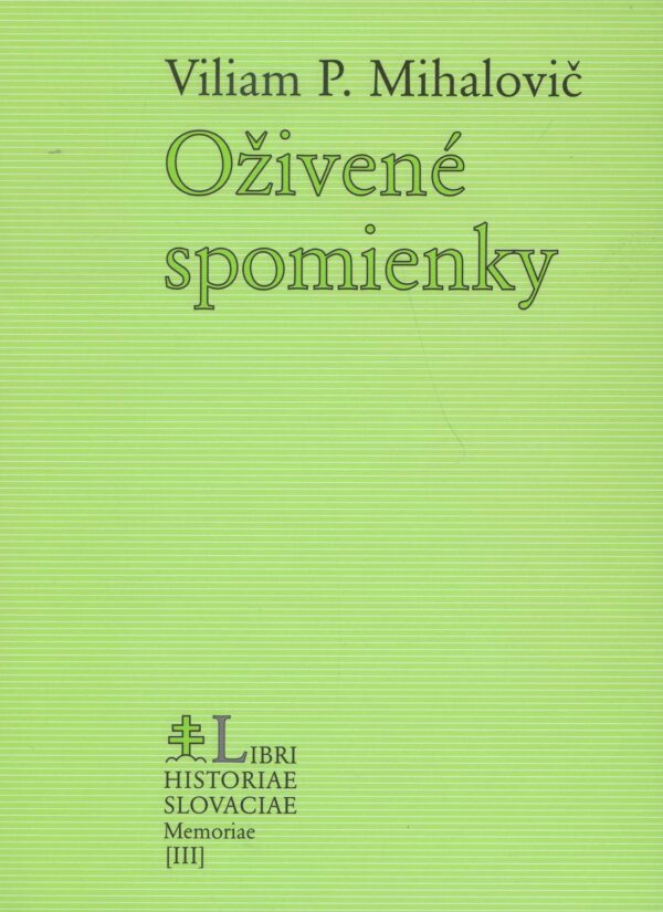Oživené spomienky (Viliam P. Mihalovič)