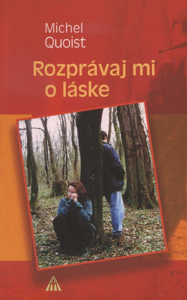 Rozprávaj mi o láske (Michel Quoist)