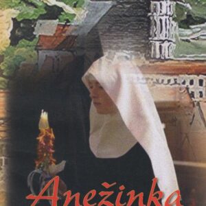 Anežinka - Tajomstvo lásky a obety (Anna Ouhledová)