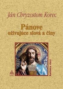 Pánove oživujúce slová a činy (Ján Chryzostom Korec)