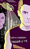 Posledný hit (Michal Hvorecký)