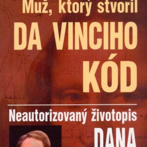 Muž, ktorý stvoril Da Vinciho kód (Lisa Rogaková)