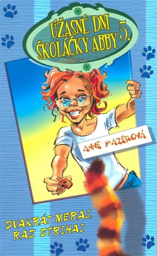 Úžasné dni školáčky Abby 5 (Anne Mazerová)