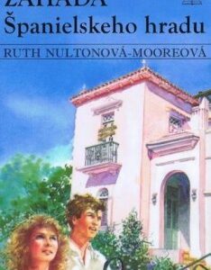 Záhada Španielskeho hradu (Nultonová Mooreová Ruth)