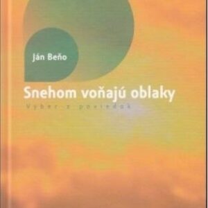 Snehom voňajú oblaky (Ján Beňo)
