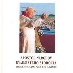 Apoštol národov dvadsiateho storočia (Kolektív autorov)