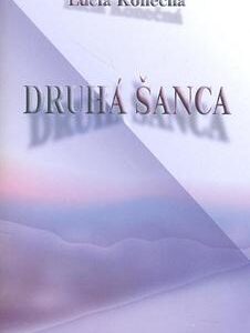 Druhá šanca (Konečná Lucia)