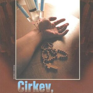Cirkev, drogy a toxikománia (Kolektív autorov)
