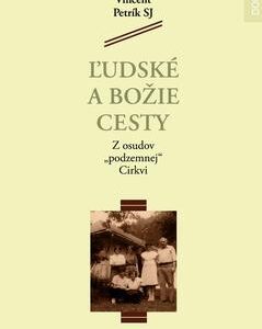 Ľudské a božie cesty (Petrík Vincent)