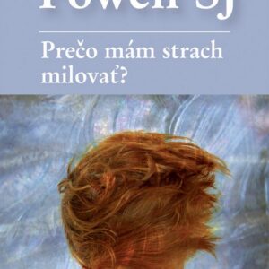 Prečo mám strach milovať? (John Powell)