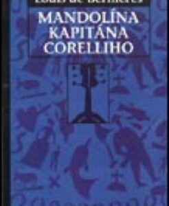 Mandolína kapitána Corelliho (Louis de Bernieres)