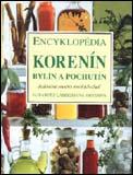 Encyklopédia korenín, bylín a pochutín (Elisabeth Lambert-Ortiz)