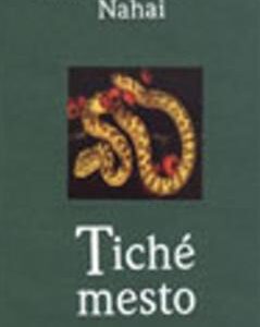 Tiché mesto (Gina B. Nahai)